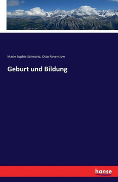 Geburt und Bildung Geburt und Bildung