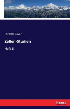 Zellen-Studien: Heft 6