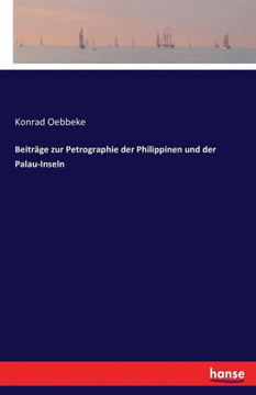 Beitr?ge zur Petrographie der Philippinen und der Palau-Inseln