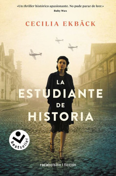 La estudiante de historia / The Historians: A Thrilling Novel of Conspiracy and Intrigue During World War II (Spanish Edition)