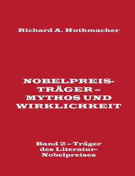 Nobelpreistr?ger - Mythos und Wirklichkeit. Band 2 - Tr?ger des Literatur-Nobelpreises