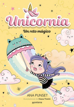 Un reto mágico / A Magical Challenge (UNICORNIA) (Spanish Edition)