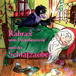 Rabrax vom Lilarabenstein und der Schlafzauber