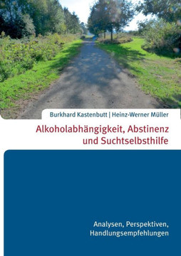 Alkoholabh?ngigkeit, Abstinenz und Suchtselbsthilfe