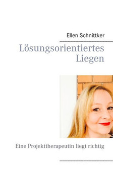 L?sungsorientiertes Liegen: Eine Projekttherapeutin liegt richtig L?sungsorientiertes Liegen: Eine Projekttherapeutin liegt richtig