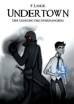 Undertown: Der Lehrling des Dunkelmagiers