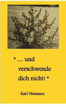 ""... und verschwende dich nicht!""