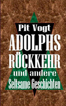 Adolphs R?ckkehr: Und andere seltsame Geschichten