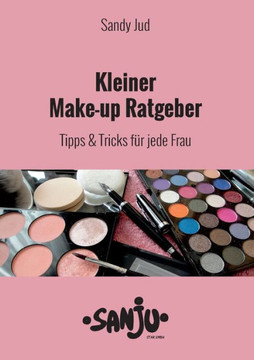 Kleiner Make-up Ratgeber: Tipps & Tricks f?r jede Frau