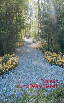 Tochter: ""Und Deine Liebe?""