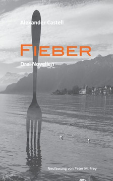 Fieber: Drei Novellen Fieber: Drei Novellen