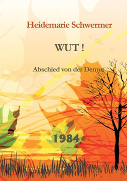 Wut!: Abschied von der Demut Wut!: Abschied von der Demut