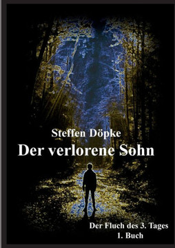 Der verlorene Sohn: Der Fluch des dritten Tages - 1. Buch