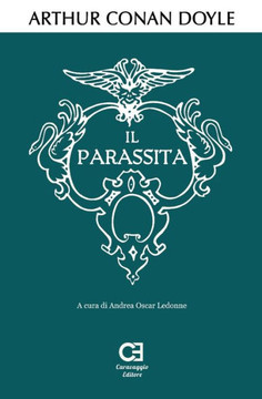 Il Parassita: Edizione integrale e annotata (I Classici Ritrovati) (Italian Edition)