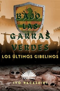 Bajo las garras verdes: Los últimos gibelinos (Spanish Edition)