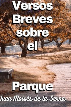 Versos Breves Sobre El Parque (Spanish Edition)