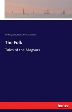 The Folk: Tales of the Magyars