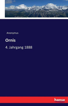 Ornis: 4. Jahrgang 1888