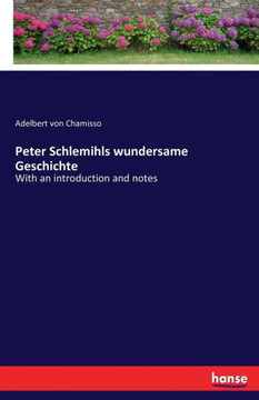 Peter Schlemihls wundersame Geschichte: With an introduction and notes