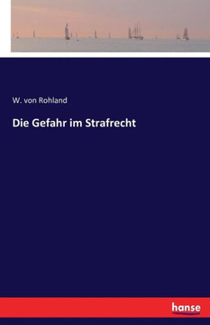 Die Gefahr im Strafrecht