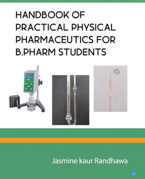 Handbook Of Practical Physical Pharmaceutics For B.Pharm Students