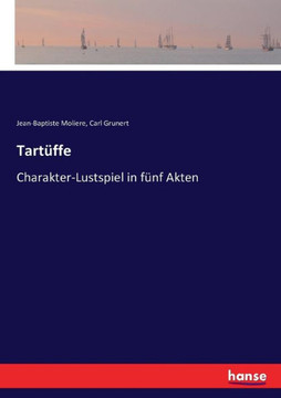 Tart?ffe: Charakter-Lustspiel in f?nf Akten