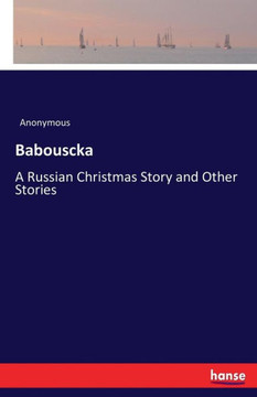 Babouscka: A Russian Christmas Story and Other Stories