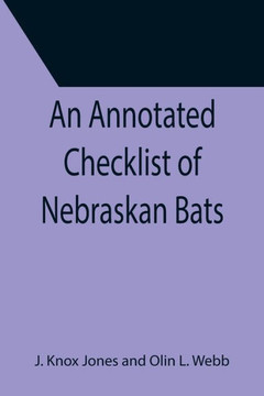 An Annotated Checklist Of Nebraskan Bats