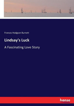 Lindsay's Luck: A Fascinating Love Story