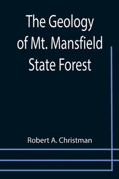The Geology Of Mt. Mansfield State Forest