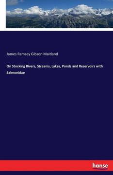 On Stocking Rivers, Streams, Lakes, Ponds and Reservoirs with Salmonidae