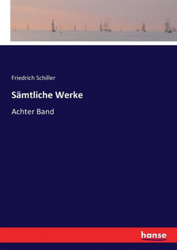 S?mtliche Werke: Achter Band