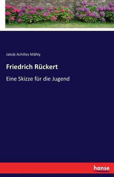 Friedrich R?ckert: Eine Skizze f?r die Jugend