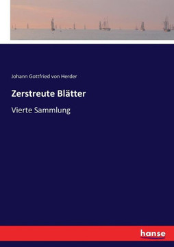 Zerstreute Bl?tter: Vierte Sammlung
