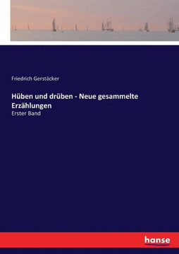 H?ben und dr?ben - Neue gesammelte Erz?hlungen: Erster Band H?ben und dr?ben - Neue gesammelte Erz?hlungen: Erster Band