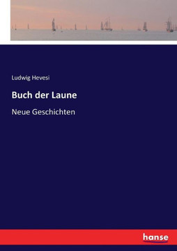 Buch der Laune: Neue Geschichten