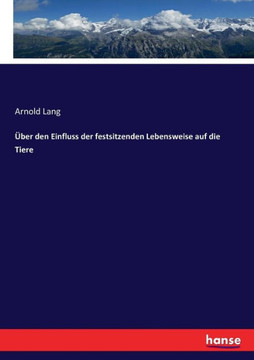 ?ber den Einfluss der festsitzenden Lebensweise auf die Tiere