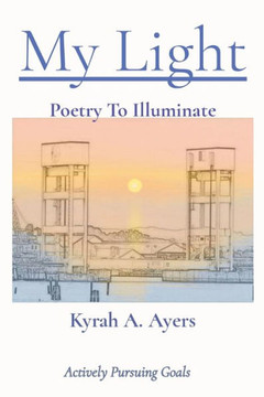 My Light: Poetry To Illuminate