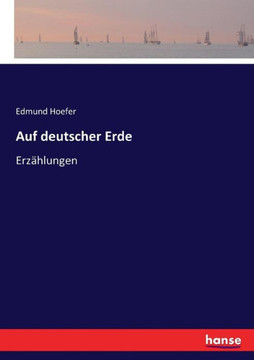 Auf deutscher Erde: Erz?hlungen