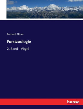 Forstzoologie: 2. Band - V?gel