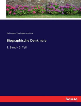 Biographische Denkmale: 1. Band - 5. Teil