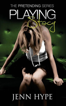 Playing Stacy (Pretending)