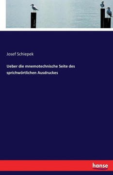 Ueber die mnemotechnische Seite des sprichw?rtlichen Ausdruckes
