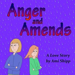 Anger And Amends: A Love Story