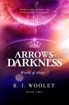 Arrows Of Darkness (World Of Arcas)
