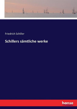 Schillers s?mtliche werke