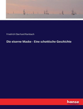 Die eiserne Maske - Eine schottische Geschichte