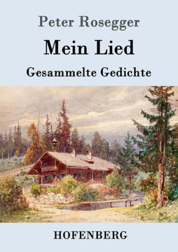 Mein Lied: Gesammelte Gedichte