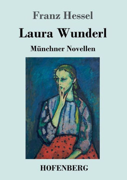 Laura Wunderl: M?nchner Novellen