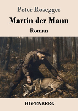 Martin der Mann: Roman